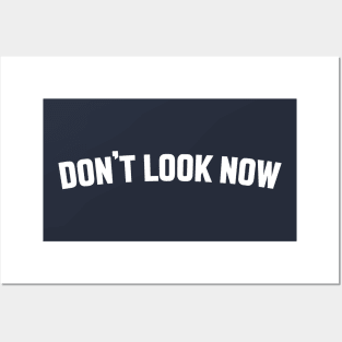 DON'T LOOK NOW Posters and Art